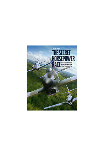 Harpertempest The Secret Horsepower Race: Second World War Fighter Aircraft Engine Development on the Western Fron