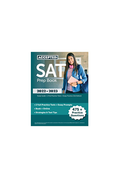 Accepted Inc Caiet de pregătire SAT 2022-2023: Ghid de studiu + 2 teste complete de practică + Eseu [Ediția a 3-a]
