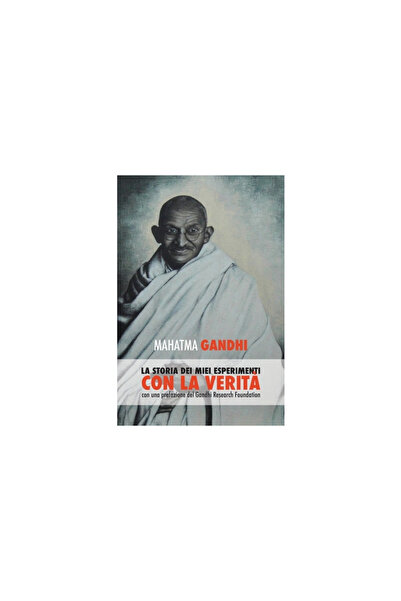 Discovery Publ Mahatma Gandhi, la storia dei miei esperimenti cu la Verit