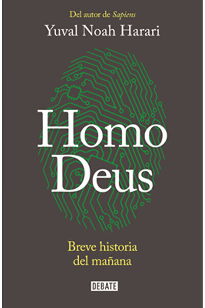 Debate Homo Deus: Breve Historia del Manana / Homo Deus. a History of Tomorrow