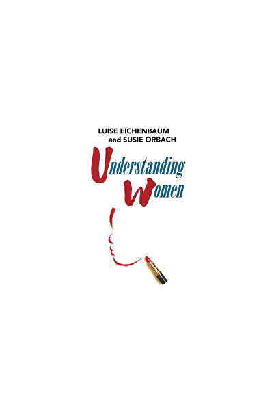 GENERAL BOOKS Understanding Women: A Feminist Psychoanalytic Approach