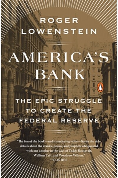 Penguin Group America's Bank: The Epic Struggle to Create the Federal Reserve
