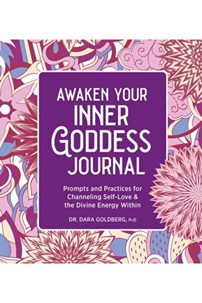 Rockridge Pr Trezește-ți Zeița Interioară: Un Jurnal: Îndemnuri și Practici p...