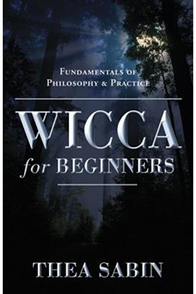 Llewellyn Publications Wicca for Beginners: Fundamentals of Philosophy & Prac...