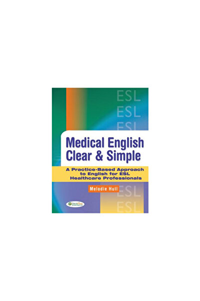 F. A. Davis Company Medical English Clear & Simple: A Practice-Based Approach to English for ESL Healthcare Professional