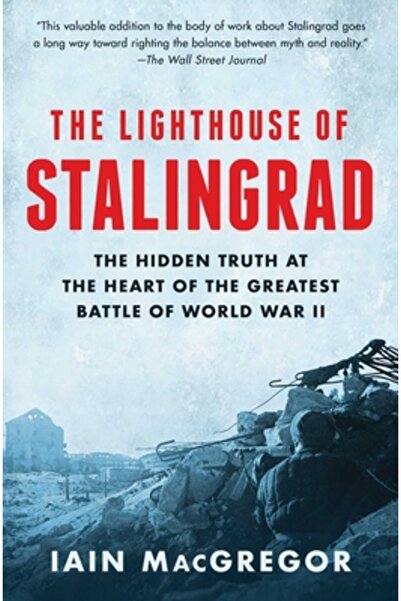 Scribner Books Co Farul din Stalingrad: Adevărul ascuns din inima celei mai m...