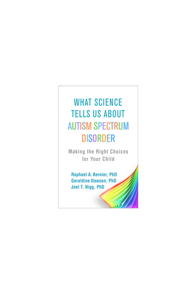 Guilford Pubn What Science Tells Us about Spectrum Disorder: Making the Right...
