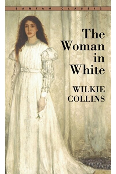 Bantam Classics The Woman in White