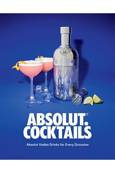 Quadrille Absolut. Cocktails: Absolut Vodka Drinks for Every Occasion