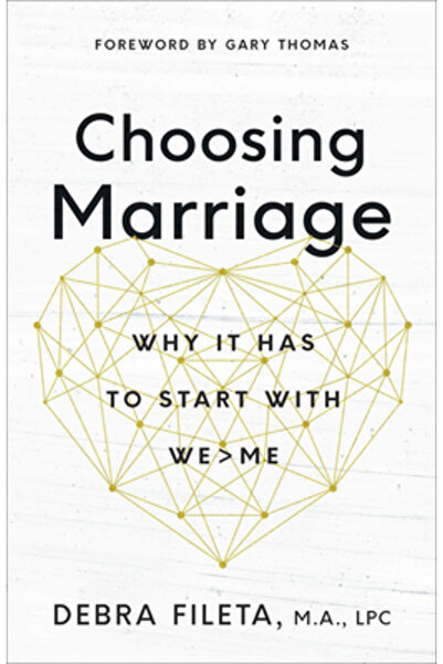 Harvest House Publ Choosing Marriage: The Hardest and Greatest Thing You'll E...