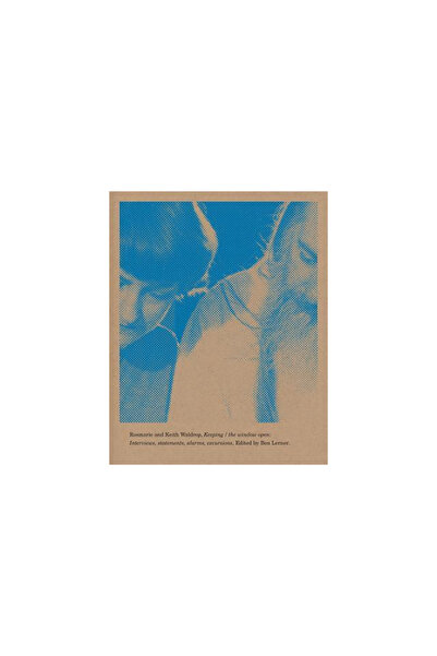 Wave Books Păstrând fereastra deschisă: interviuri, declarații, alarme, excursii