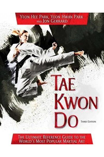 Kessinger Pub Llc Tae Kwon Do: The Ultimate Reference Guide to the World's Mo...