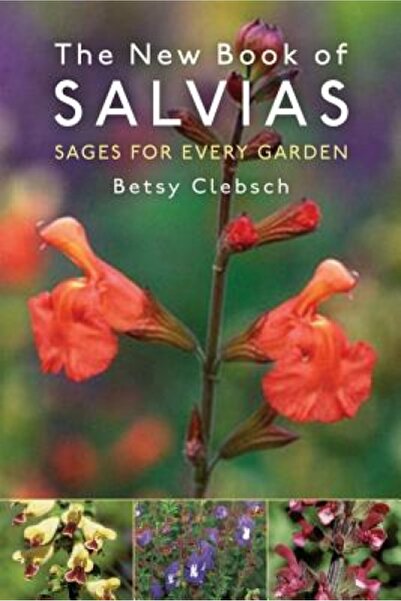 Kessinger Pub Llc The New Book of Salvias: Sages for Every Garden