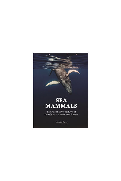 Princeton Univ Pr Mamiferele marine: viețile trecute și prezente ale speciilo...