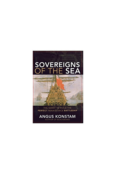 John Wiley & Sons Inc Sovereigns of the Sea: The Quest to Build the Perfect R...