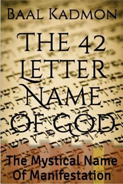 Harvard Univ Pr The 42 Letter Name of God: The Mystical Name of Manifestation