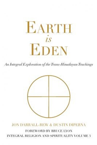 Cambridge Univ Pr Earth Is Eden: An Integral Exploration of the Trans-Himalay...
