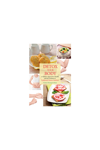 Shanghai Books Detoxifică-ți corpul: o abordare holistică a sănătății cu înțelepciunea medicinei tradiționale chineze