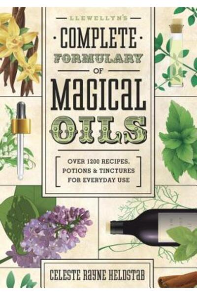 Llewellyn Pubn Formularul complet de uleiuri magice al lui Llewellyn: peste 1...