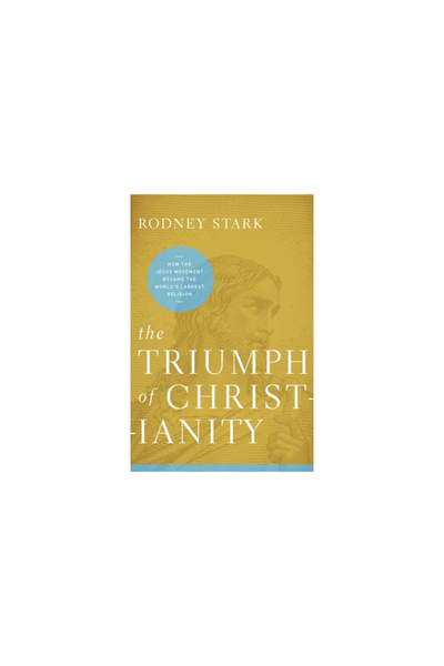 Harper Collins The Triumph of Christianity: How the Jesus Movement Became the...