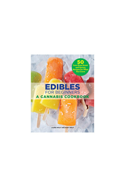 Rockridge Pr Edibles for Beginners: A Cannabis Cookbook