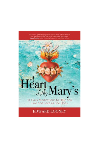 Ave Maria Pr A Heart Like Mary's: 31 Daily Meditations to Help You Live and L...