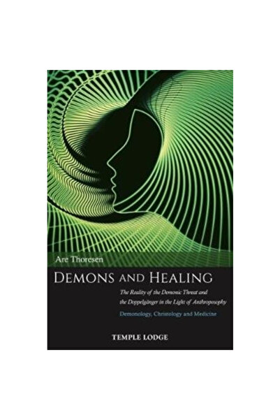 Temple Lodge Pub Demons and Healing: The Reality of the Demonic Threat and th...