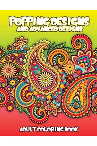 Kessinger Pub Llc Popping Designs & Advanced Designs Adult Coloring Book