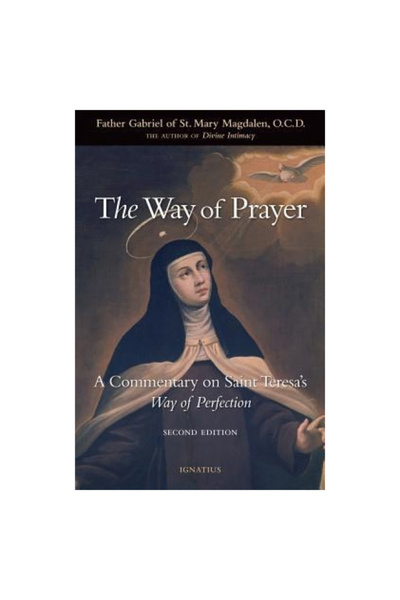 Ignatius Pr Calea rugăciunii: un comentariu la calea spre perfecțiune a Sfint...