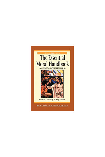 Liguori Publications The Essential Moral Handbook: A Guide to Catholic Living...