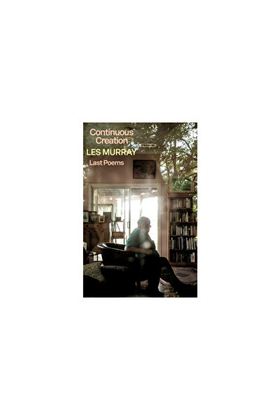 Farrar Strauss & Giroux Creație continuă: Ultimele poezii