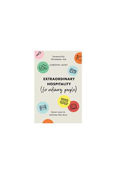Good Book Co Extraordinary Hospitality (for Ordinary People): Seven Ways to W...