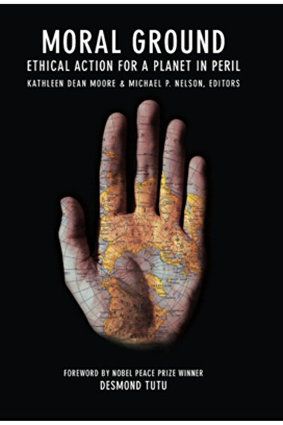 Cambridge Univ Pr Moral Ground: Ethical Action for a Planet in Peril