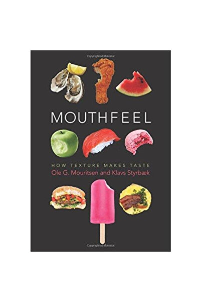 Columbia Univ Pr Senzația în gură: Cum textura creează gustul