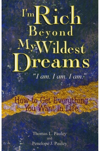 Berkley Publishing Group Sunt bogat dincolo de cele mai îndrăznețe vise ale mele „Eu sunt. Eu sunt. Eu sunt.”: Cum să obții tot ce îți dorești în viață