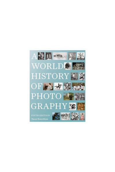 Abbeville Pr A World History of Photography: 5th Edition