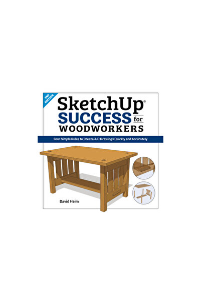 Cedar Lane Pr Sketchup Success for Woodworkers: Four Simple Rules to Create 3D Drawings Quickly and Accurately