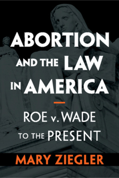 Cambridge Avortul și legea în America: de la Roe V. Wade până în prezent