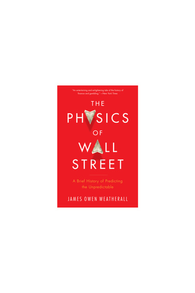 mariner books The Physics of Wall Street: A Brief History of Predicting the Unpredictable