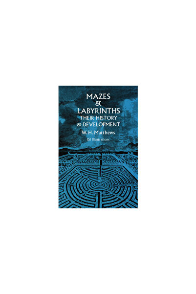 Dover Pubn Inc Mazes and Labyrinths: Their History & Development