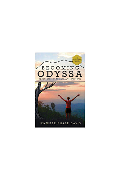 Beafort Books Becoming Odyssa: Adventures on the Appalachian Trail