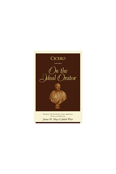 Oxford Univ Pr Cicero: On the Ideal Orator
