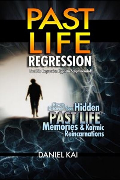 John Wiley & Sons Inc Past Life Regression: How to Discover Your Hidden Past ...