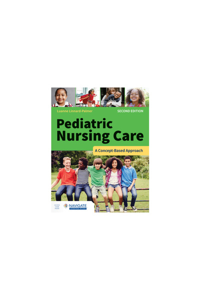 Jones & Bartlett Pub Inc Îngrijire pediatrică: o abordare bazată pe concepte
