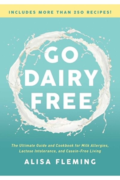 Benbella Books Fără lactate: Ghidul și cartea de bucate originală pentru aler...