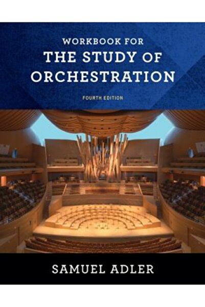 W W Norton & Co Inc Workbook: For the Study of Orchestration, Fourth Edition