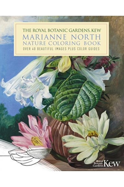 Sirius Entertainment The Royal Botanic Gardens, Kew Marianne North Coloring Book: Over 40 Beautiful Images Plus Color Gui
