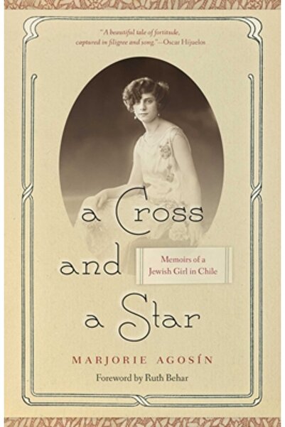 Univ Of New Mexico Pr O cruce și o stea: Memoriile unei fete evreice din Chile
