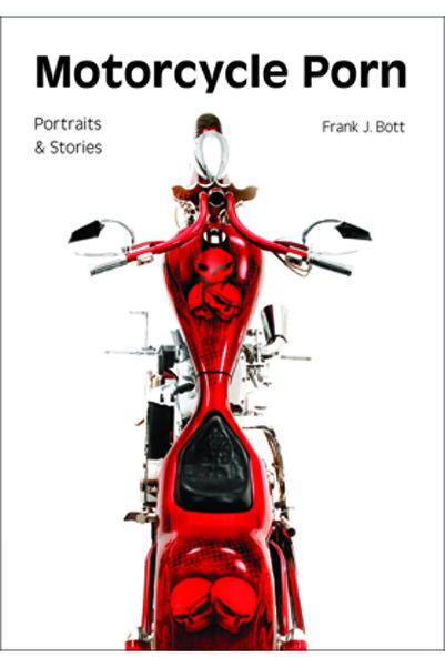 Amherst Media Motorcycle Porn: Portraits and Stories