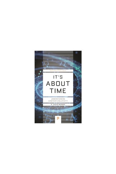 Princeton Univ Pr It's about Time: Understanding Einstein's Relativity